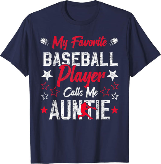 My Favorite Baseball Player Calls Me Auntie Baseball aunt T-Shirt - T-Shirt | Navy