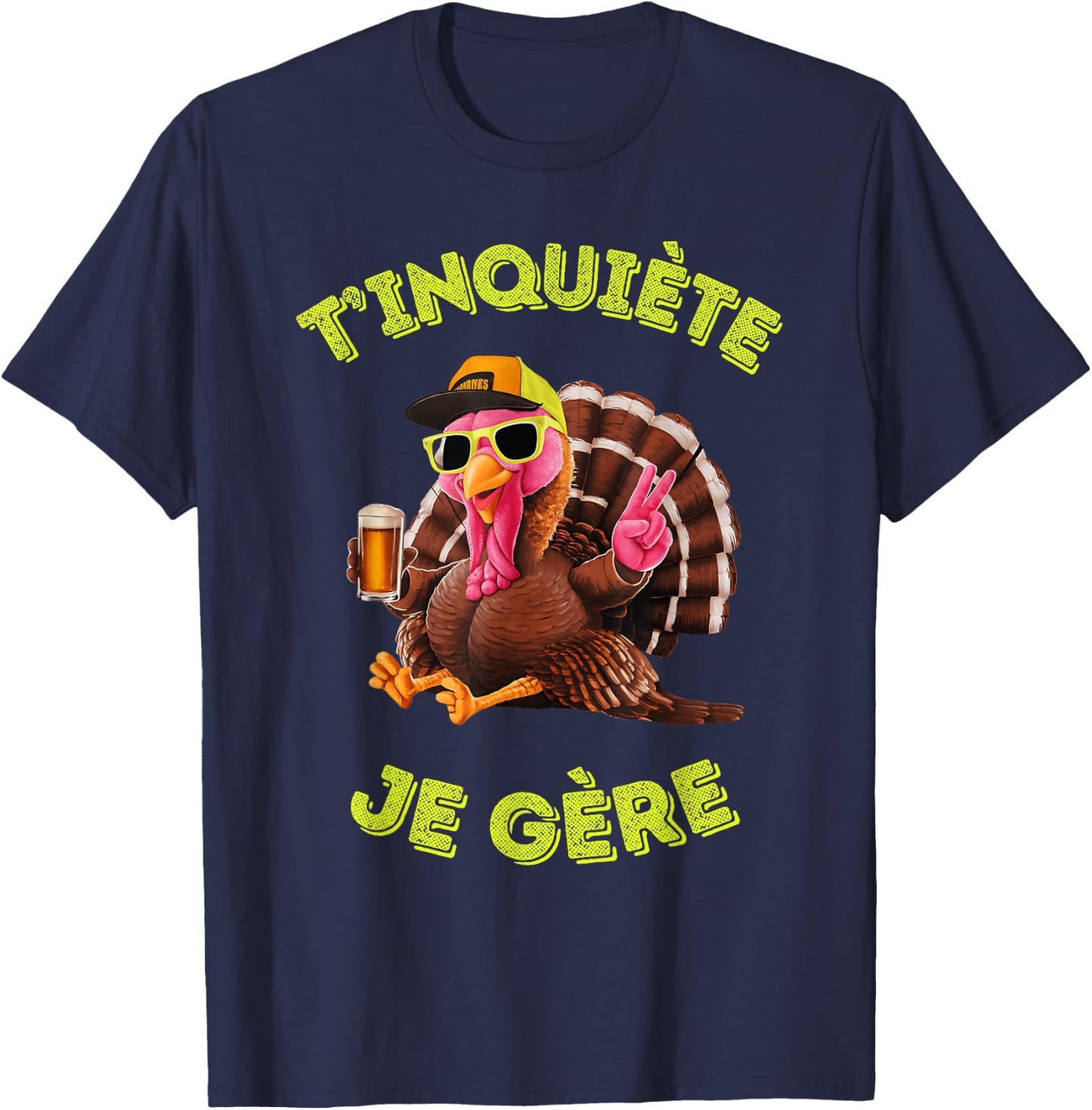 Accessory Turkey Turkey Humour Beer Aperitif T'inquiète Je , Black, S T-Shirt - T-Shirt | Navy