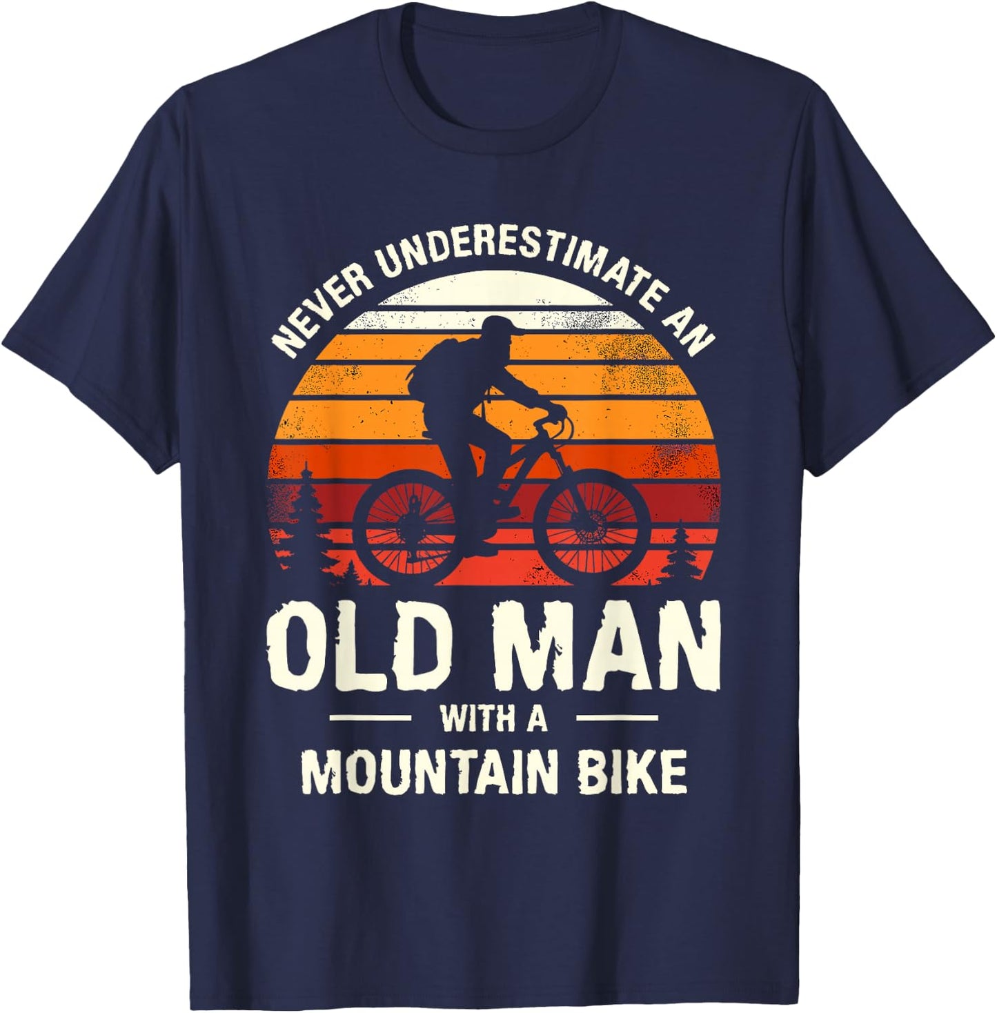Never Underestimate An Old Man With A Mountain Bike MTB T-Shirt - T-Shirt | Navy