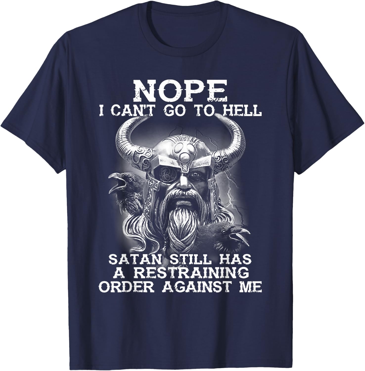 Nope I Can't Go To Hell Stan Still Has a Restraining Viking T-Shirt - T-Shirt | Navy
