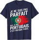 Je Suis Pas Parfait But Portuguese Humor Portugal Gift , Black, S T-Shirt - T-Shirt | Navy