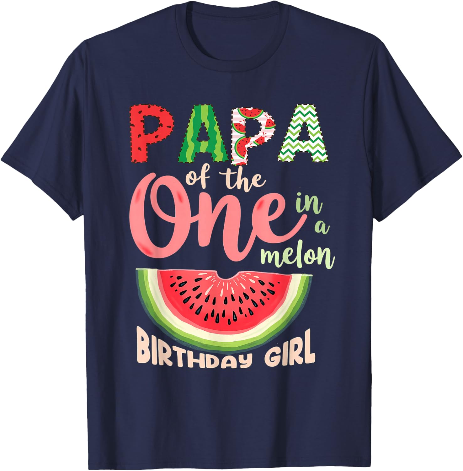 1st Birthday Watermelon Daddy Papa of One in A Melon T-Shirt - T-Shirt | Navy