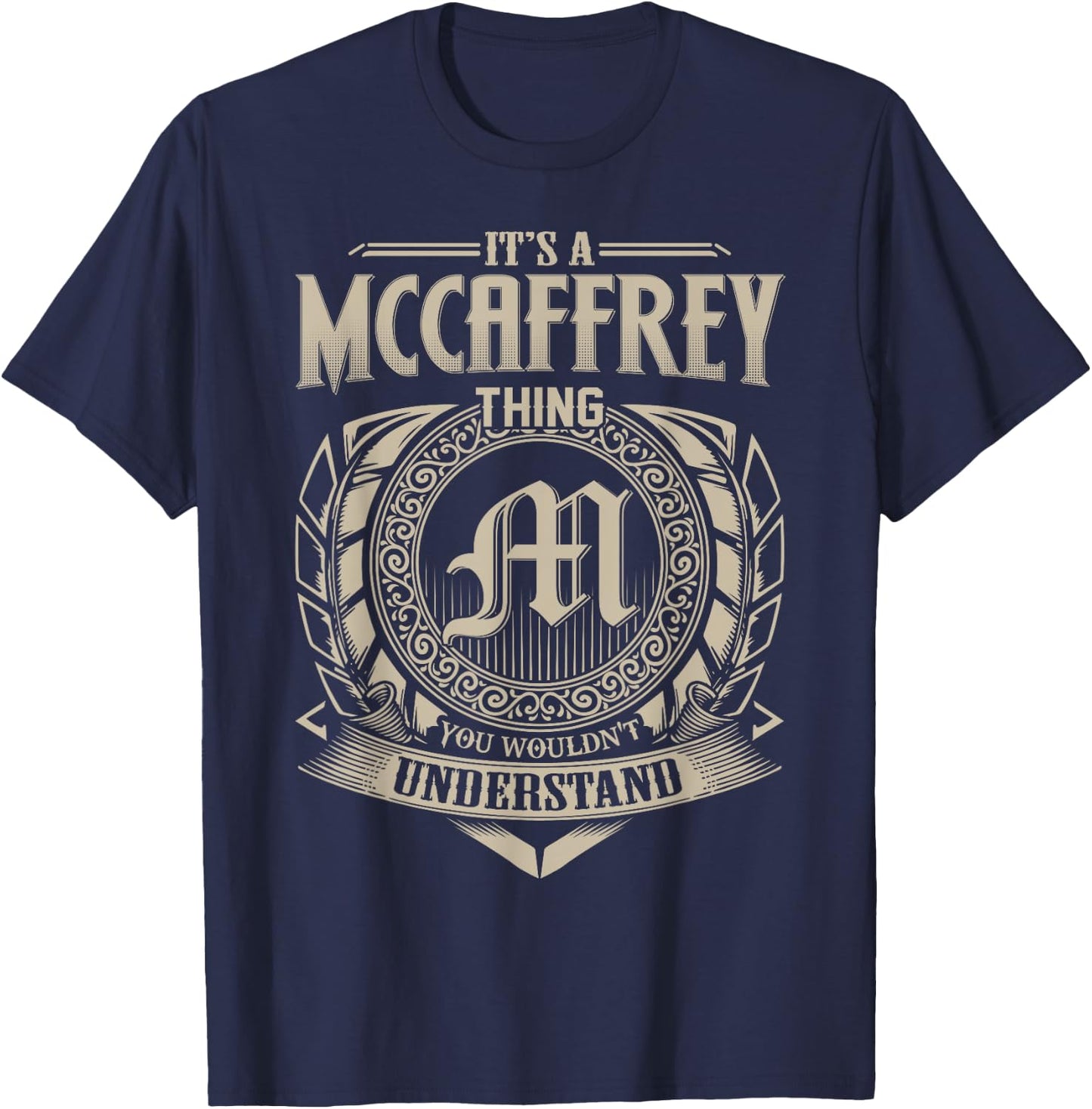 It's A MCCAFFREY Thing You Wouldn't Understand Name Vintage T-Shirt - T-Shirt | Navy
