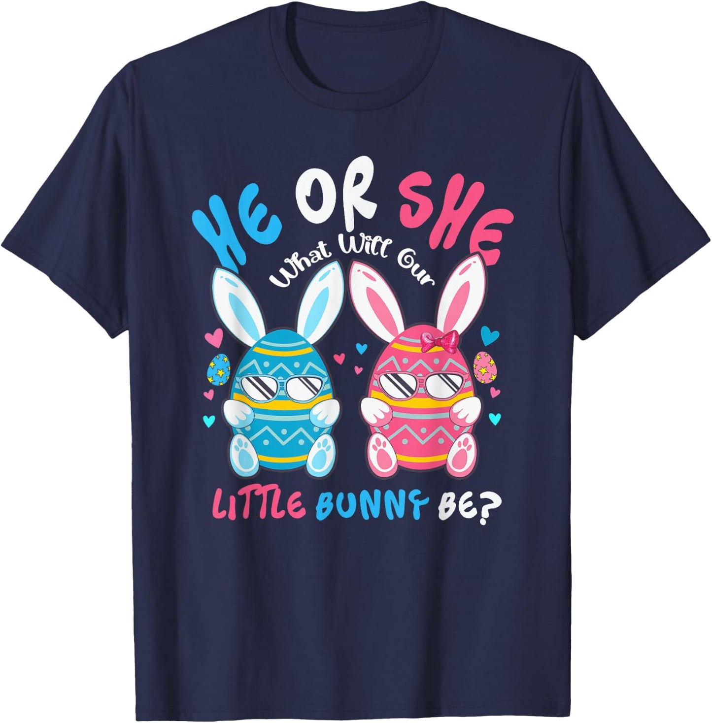 He or She What Will Our Little Bunny Be Easter Gender Reveal T-Shirt - T-Shirt | Navy