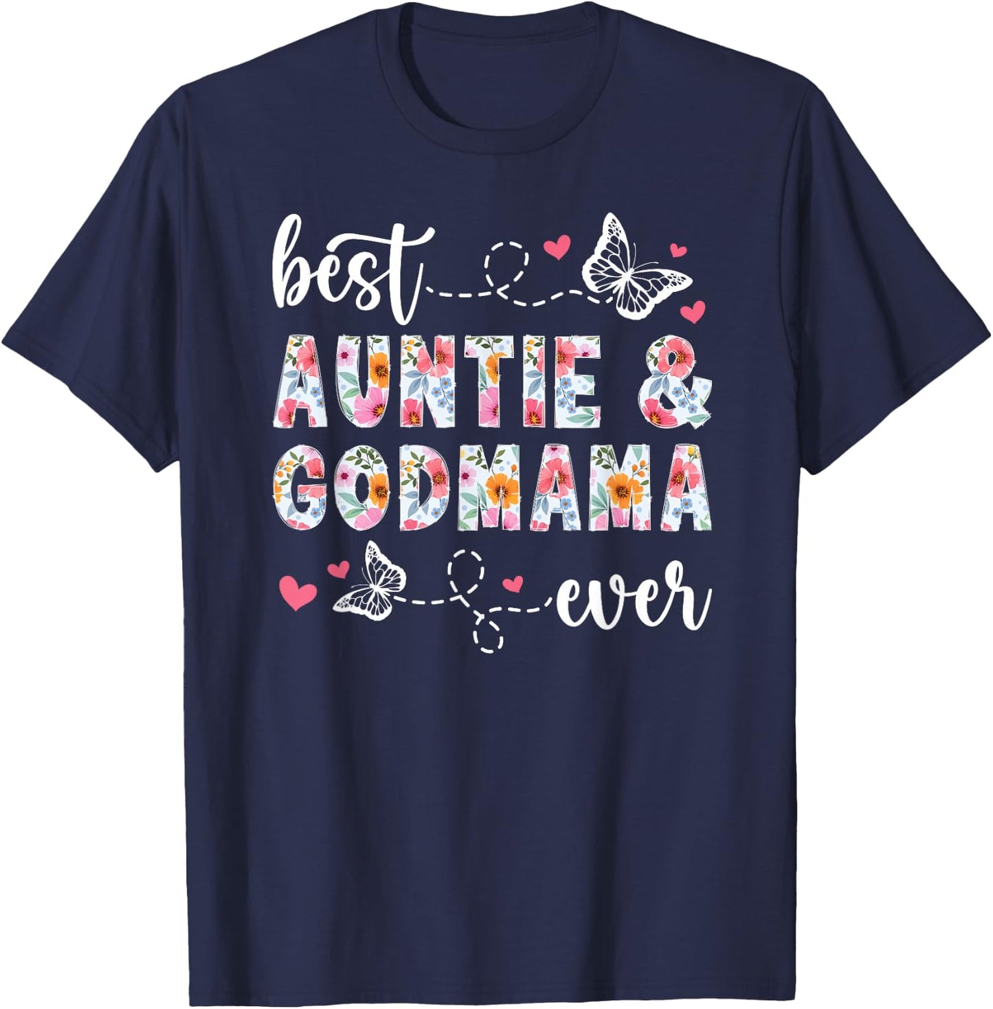 Best Auntie Godmama Ever Godmother Godmom T-Shirt - T-Shirt | Navy