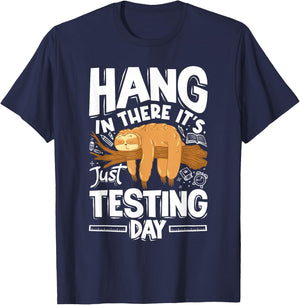 Hang in There Sloth Testing Day School Teacher Women Men T-Shirt - T-Shirt | Navy