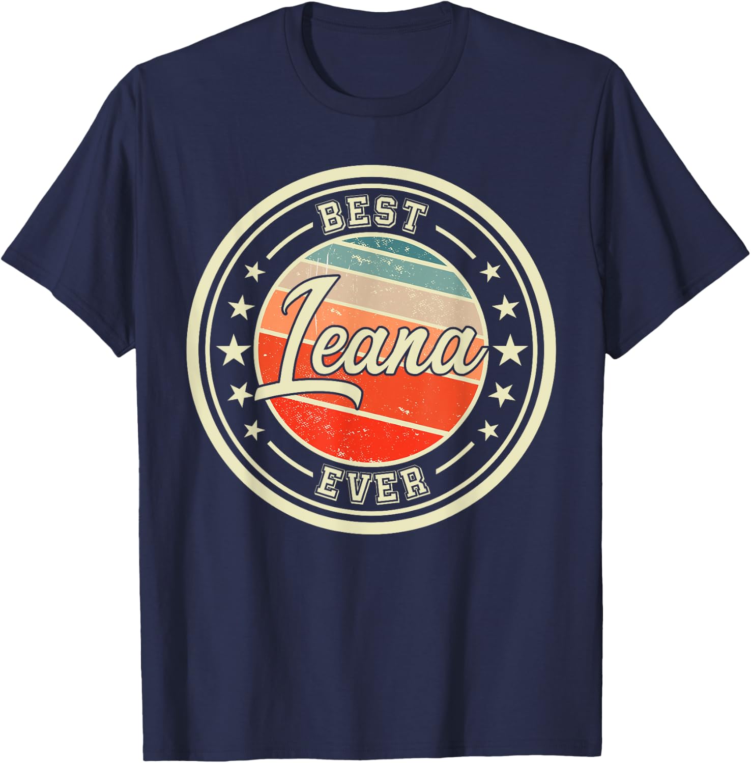Best Leana Ever funny saying first name Leana T-Shirt - T-Shirt | Navy