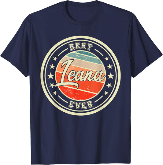 Best Leana Ever funny saying first name Leana T-Shirt - T-Shirt | Navy