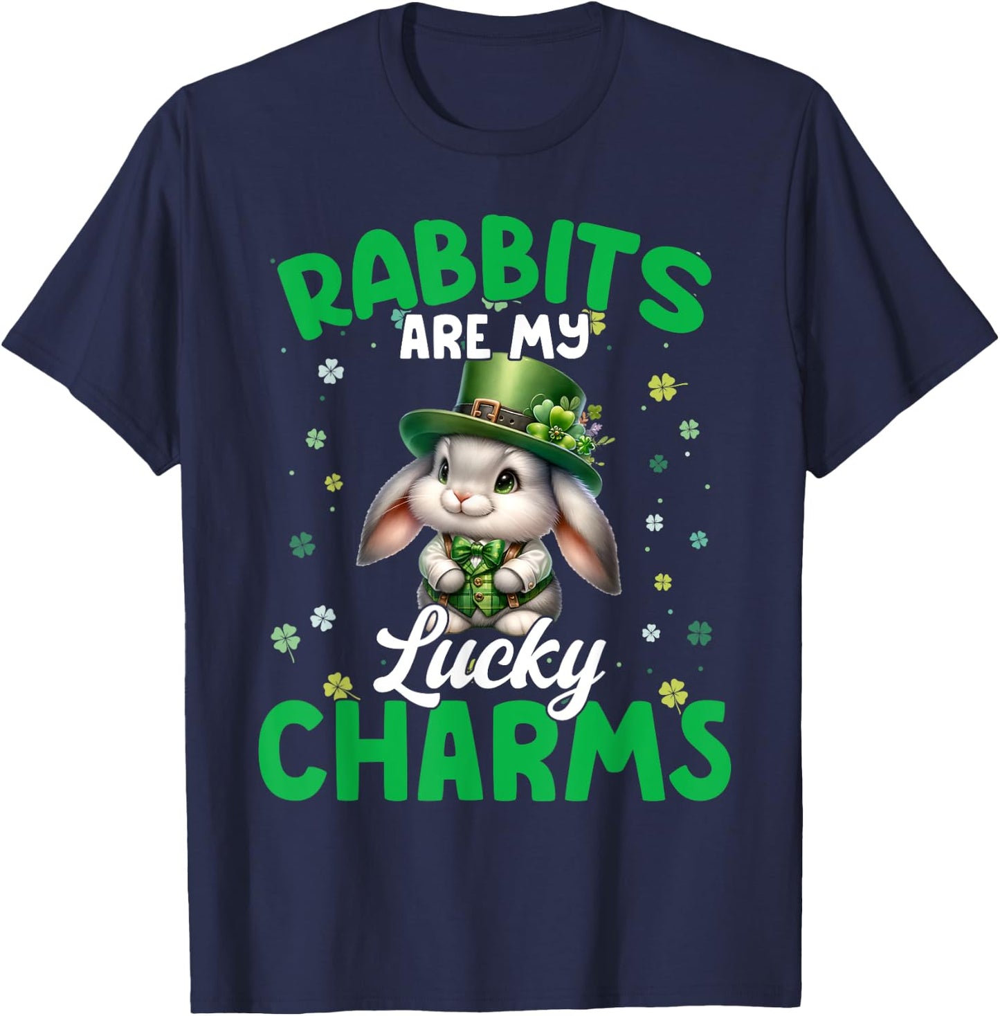 Funny Rabbits Are My Lucky Charms Rabbits St. Patrick's Day T-Shirt - T-Shirt | Navy