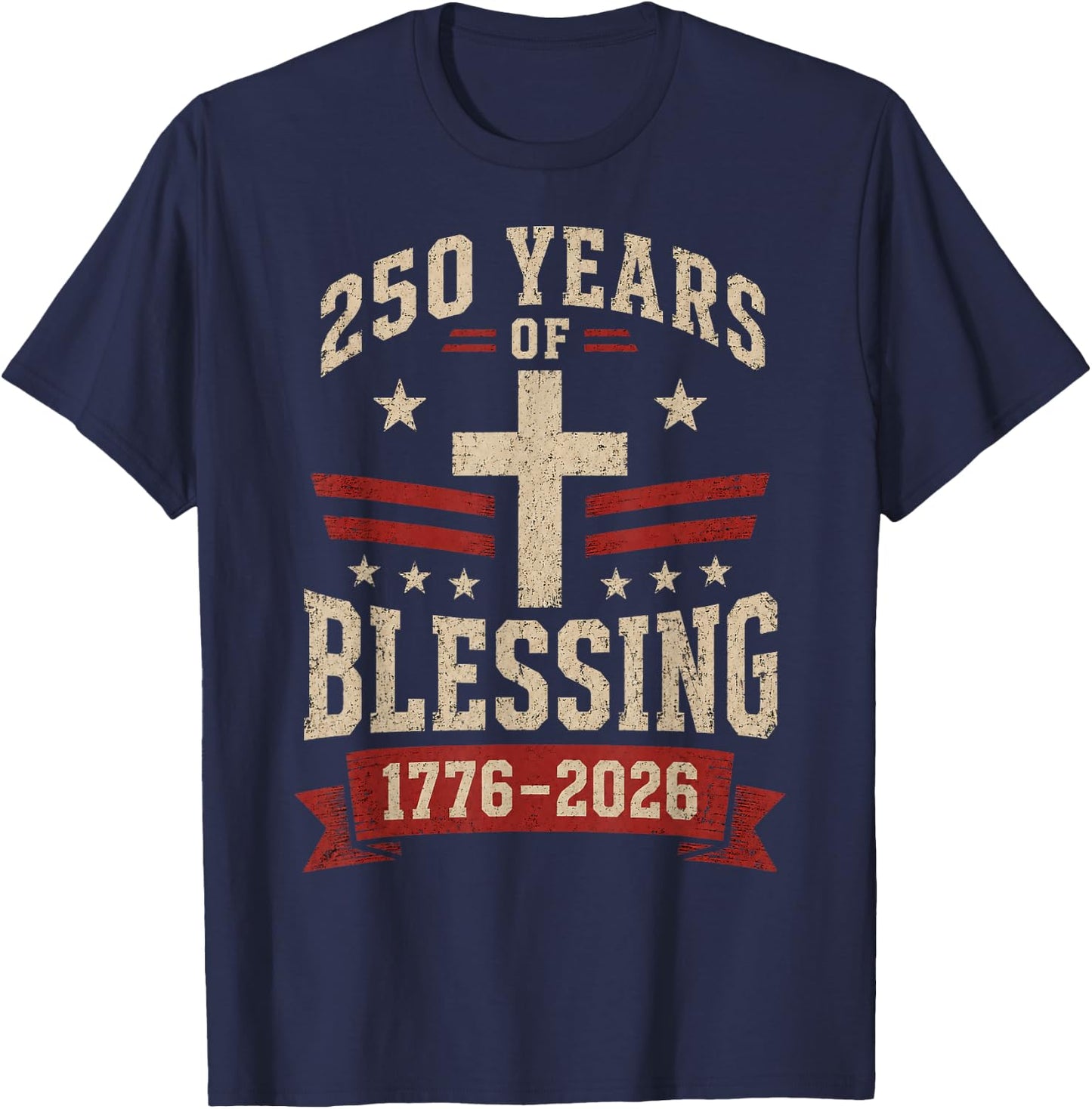 USA Anniversary 250 Years of Blessing 250th America 4th July T-Shirt - T-Shirt | Navy