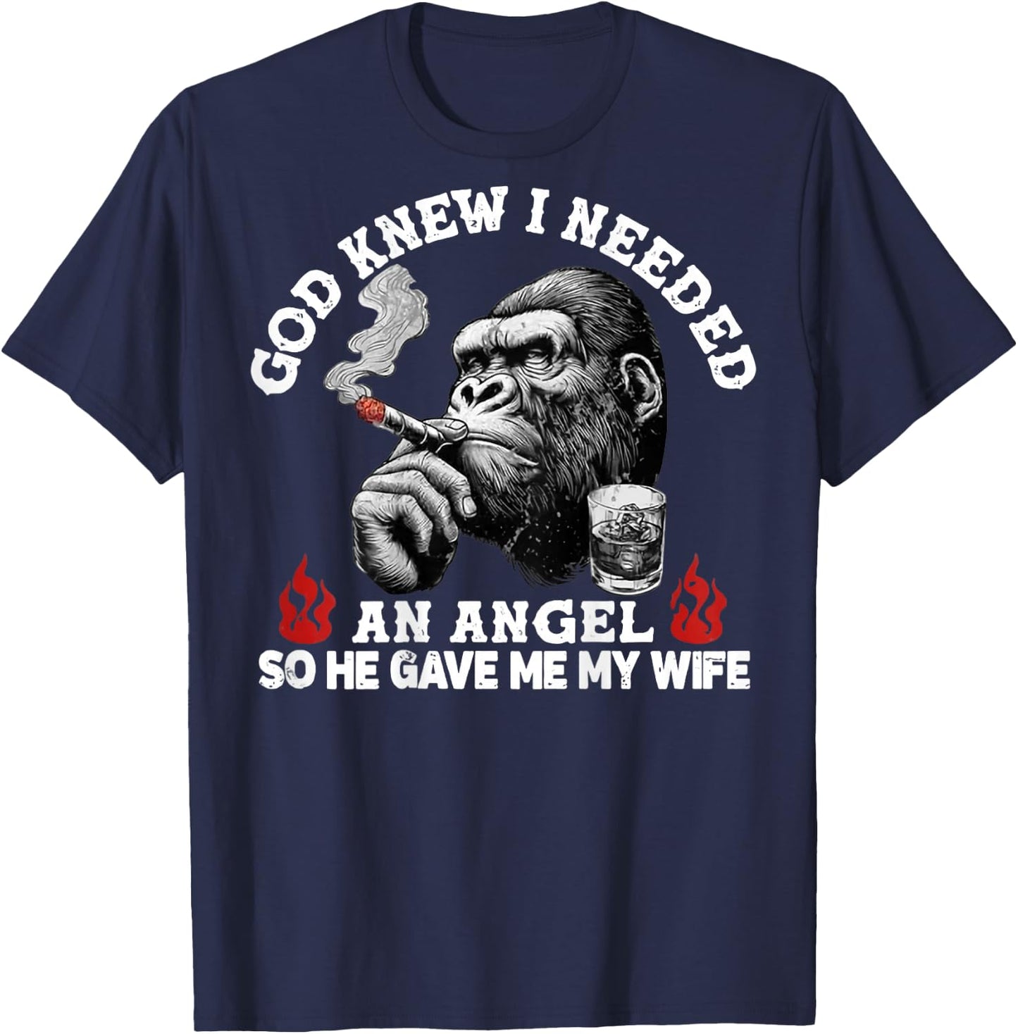 God Knew I Needed an Angel So He Gave Me My Wife Monkey T-Shirt - T-Shirt | Navy
