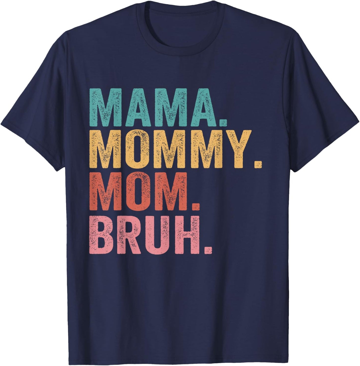 Mama Mommy Mom Bruh Mothers Day Vintage Funny Mother T-Shirt - T-Shirt | Navy