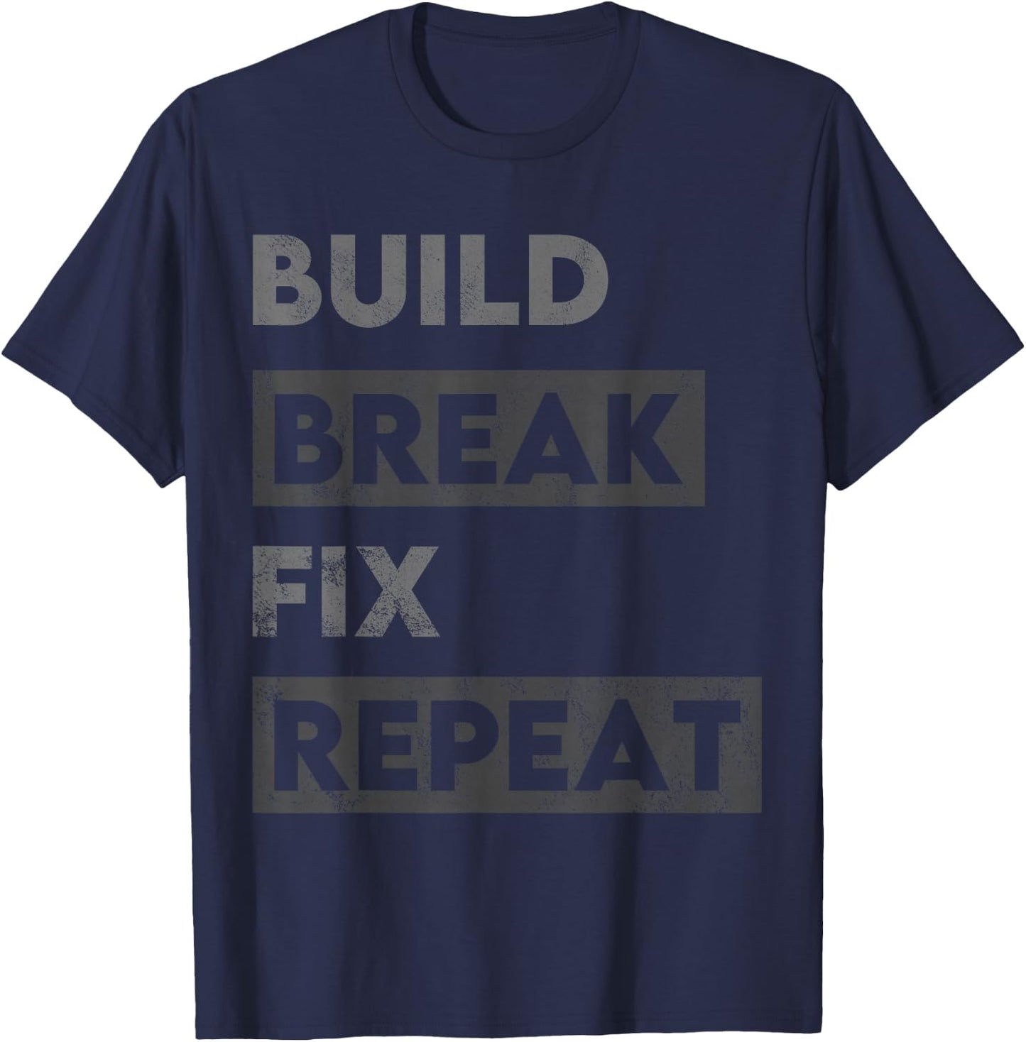 Build Break Fix Repeat Mechanic Bike Builder T-Shirt - T-Shirt | Navy