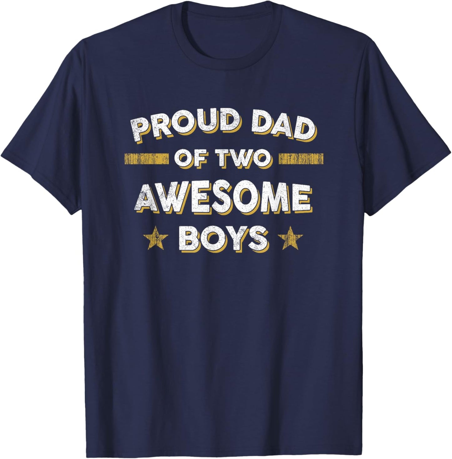 Proud Dad of 2 Two Awesome Boys T Shirt (Father Papa Daddy) T-Shirt - T-Shirt | Navy