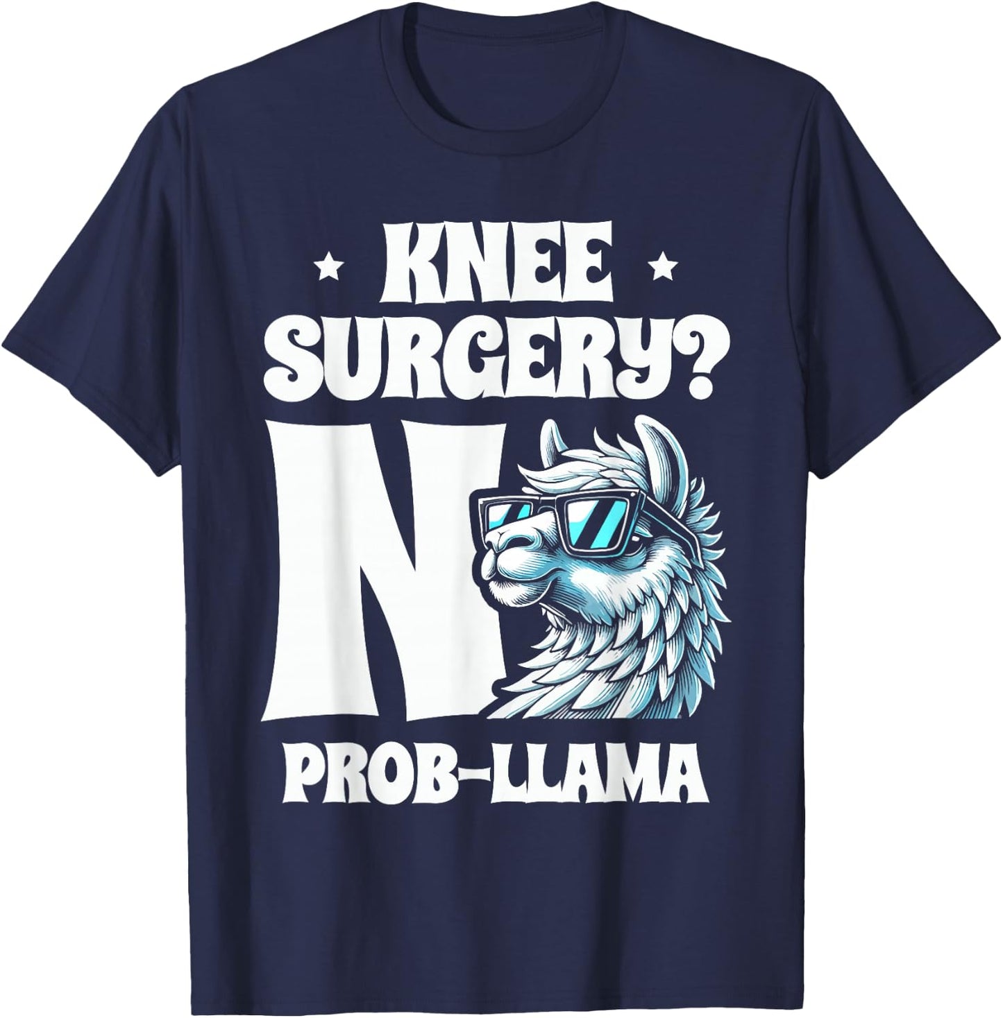 Knee Surgery No Prob-llama Llamas Animal Lover T-Shirt - T-Shirt | Navy