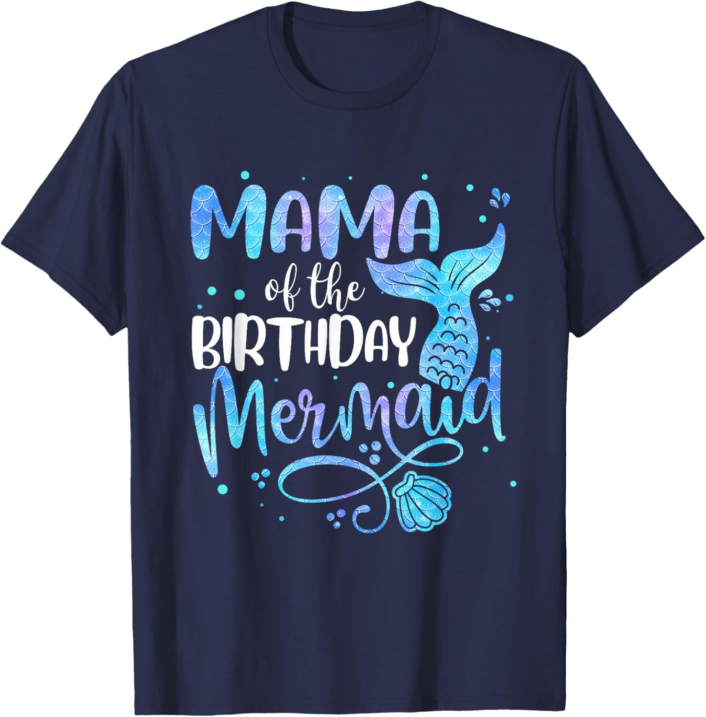 Mama Of The Birthday Mermaid Family Matching Party Squad T-Shirt - T-Shirt | Navy
