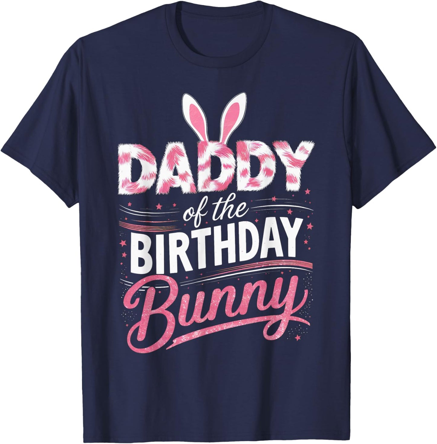 Daddy Of The Birthday Bunny Family Matching Party Squad T-Shirt - T-Shirt | Navy