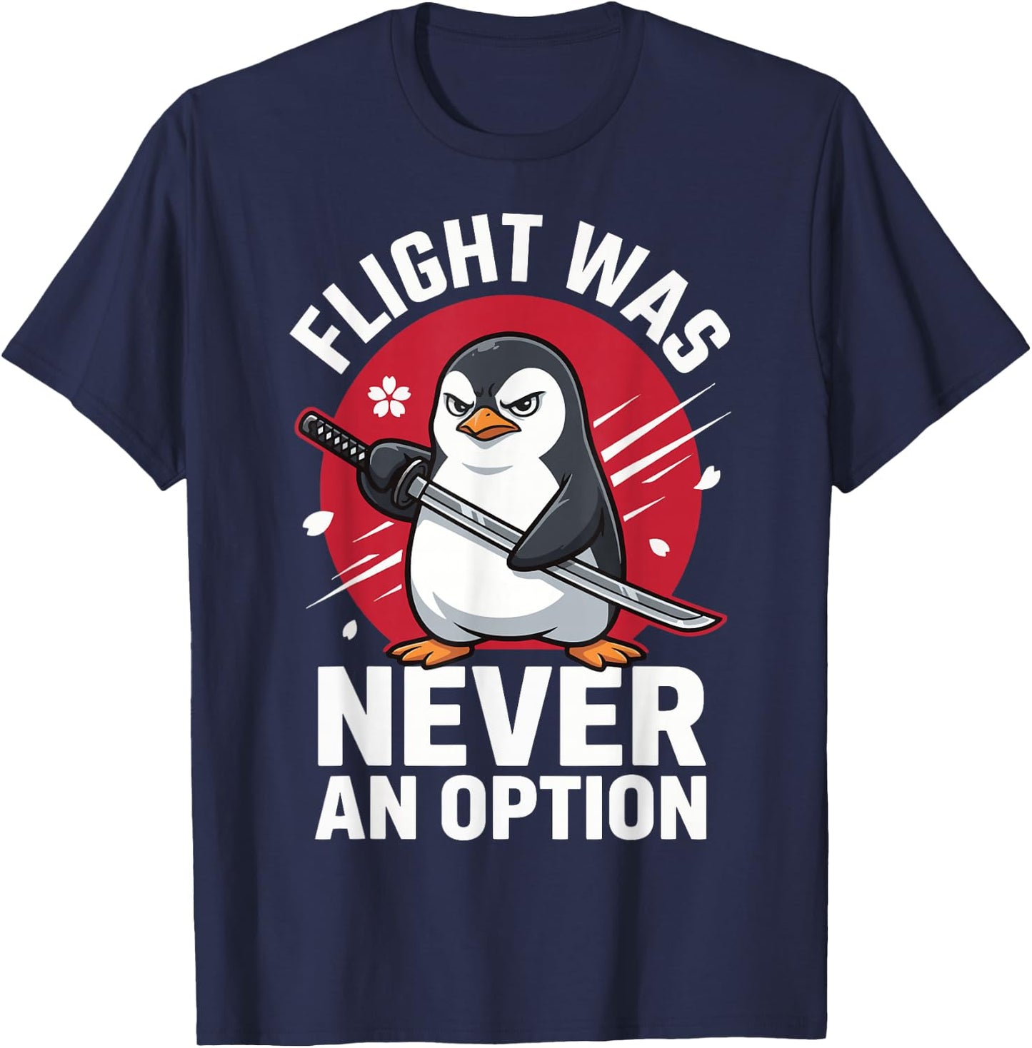 Flight was Never an Option T-Shirt - T-Shirt | Navy