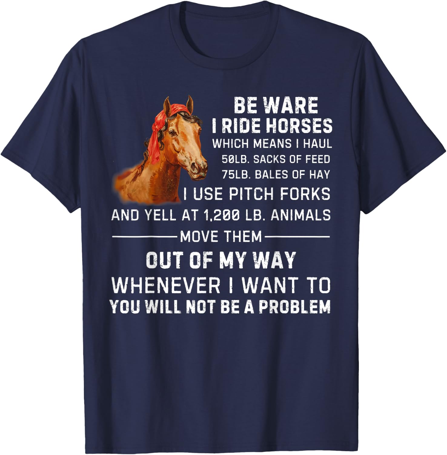 Beware I Ride Horse for Horse Lover Horse Riding Funny Horse T-Shirt - T-Shirt | Navy