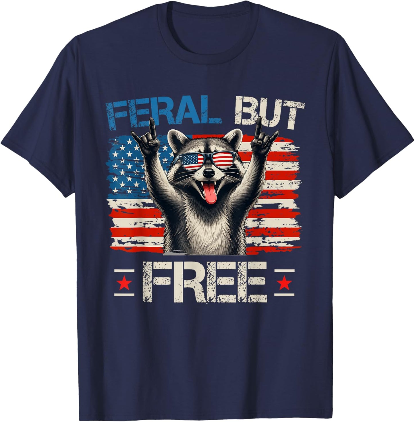 Feral and Free Funny Raccoon Patriotic American 4th of July T-Shirt - T-Shirt | Navy