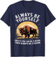Bison Lover Always Be Yourself Unless You Can Be a Bison T-Shirt - T-Shirt | Navy