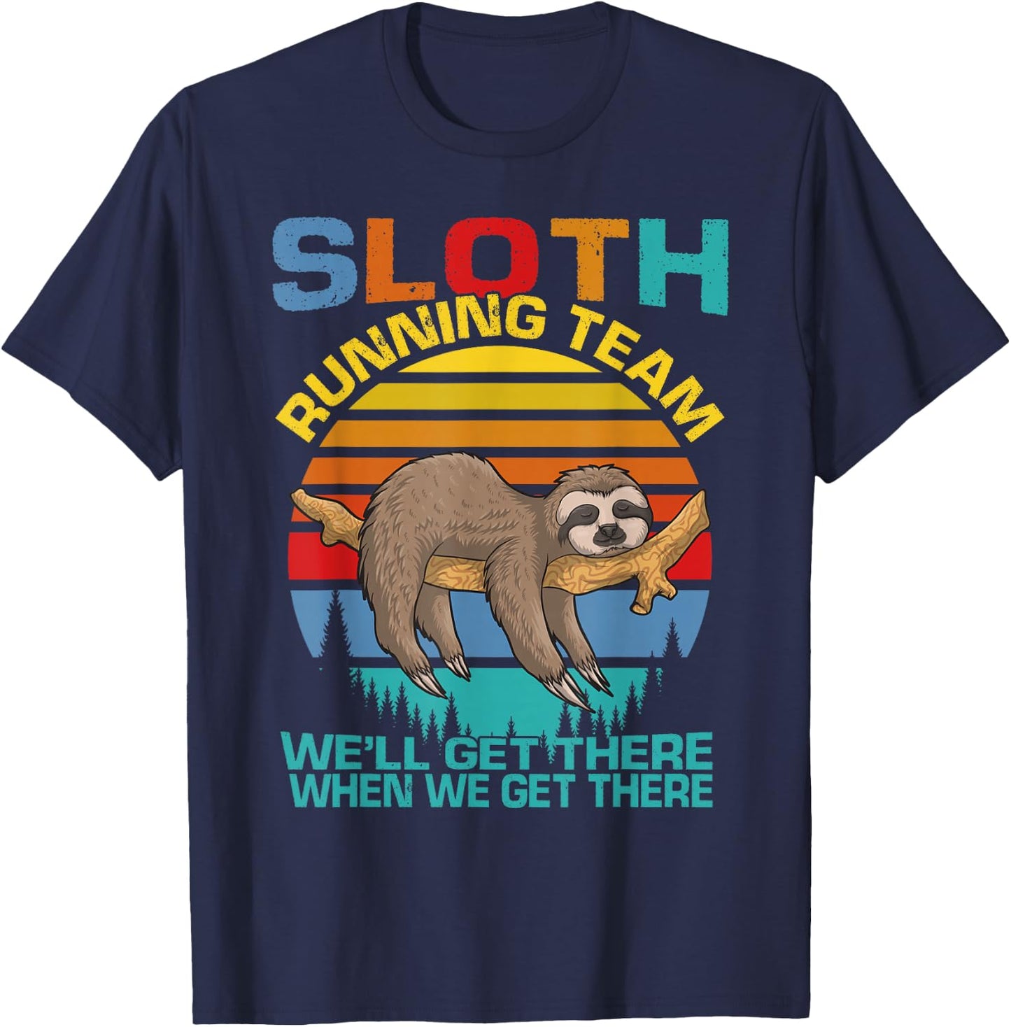 Vintage Sloth Running Team We'll Get There Funny Sloth T-Shirt - T-Shirt | Navy
