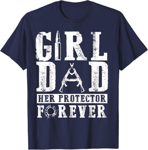 Girl Dad Her Protector Forever - Father Of Girls T-Shirt - T-Shirt | Navy