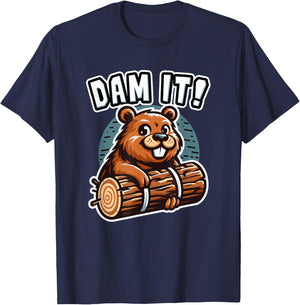 Dam It Beaver Dammit Funny Rodent Beaver T-Shirt - T-Shirt | Navy