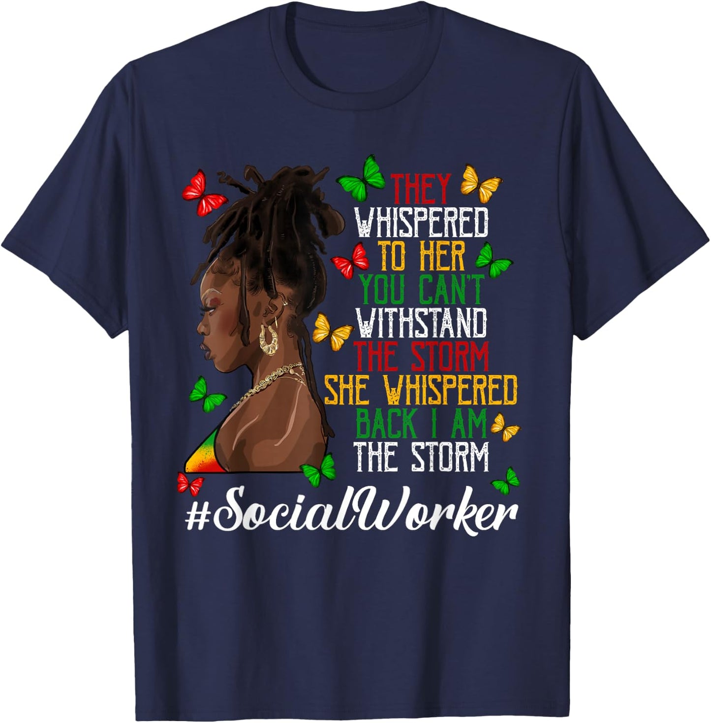 Social Worker I am The Storm Loc'd Black Women Juneteenth T-Shirt - T-Shirt | Navy