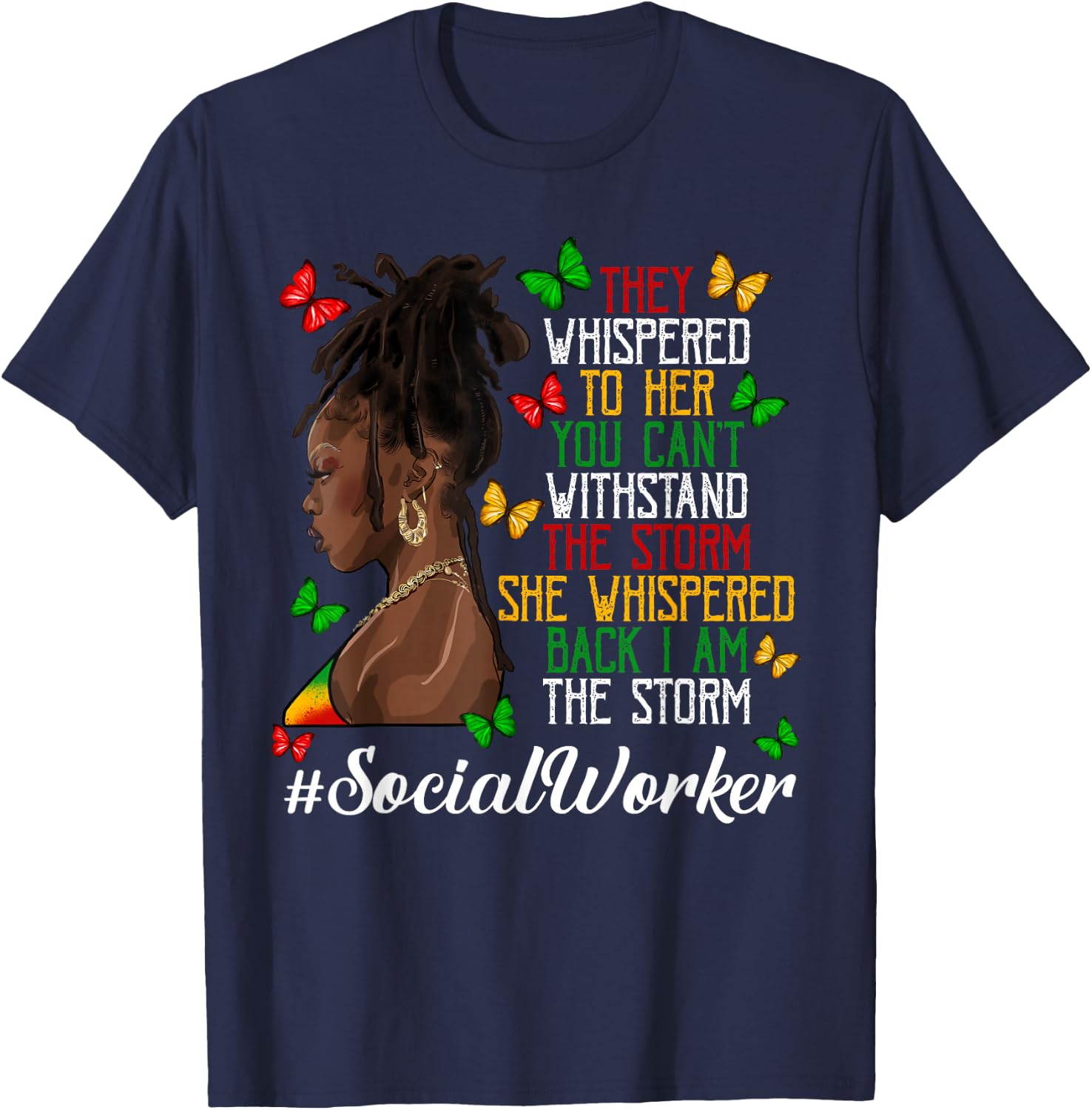 Social Worker I am The Storm Loc'd Black Women Juneteenth T-Shirt - T-Shirt | Navy