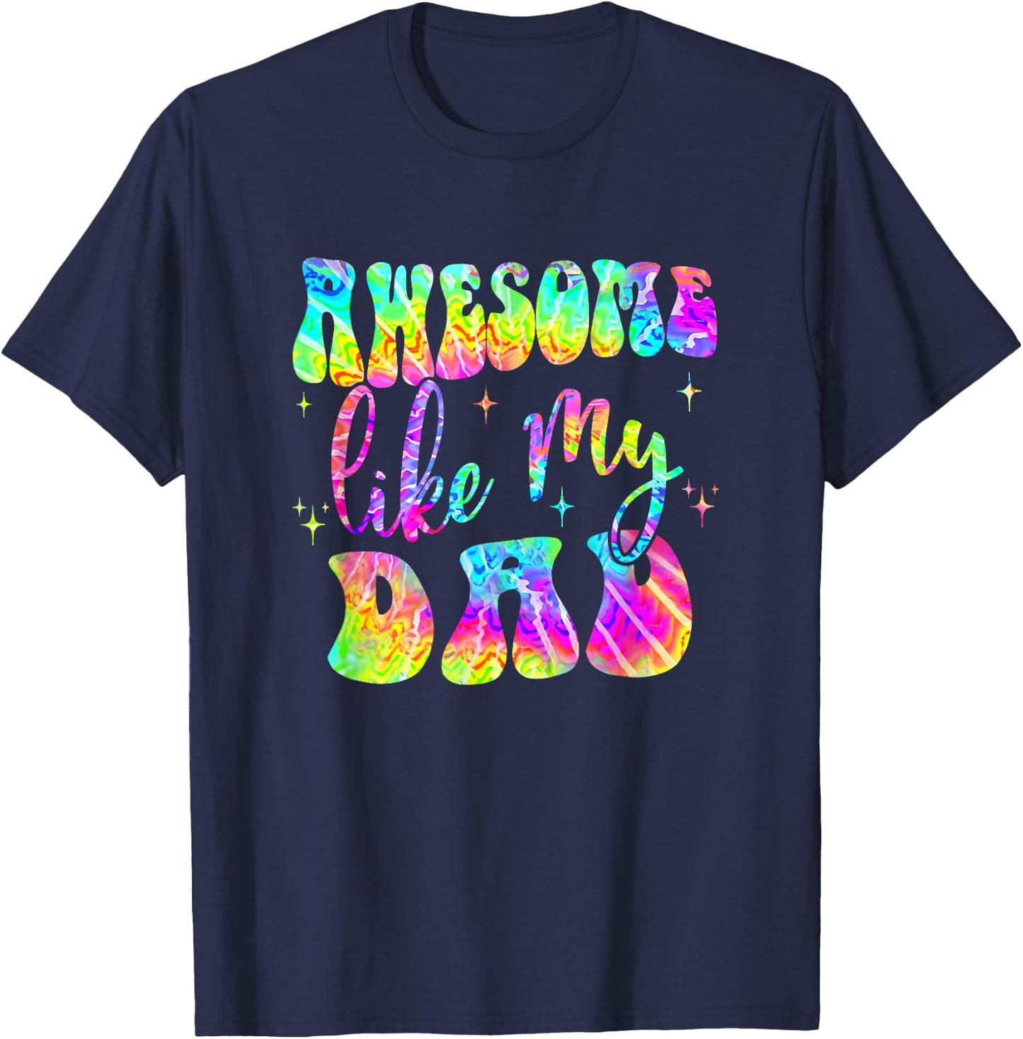 Awesome Like My Dad Matching Fathers day family Tie Dye T-Shirt - T-Shirt | Navy