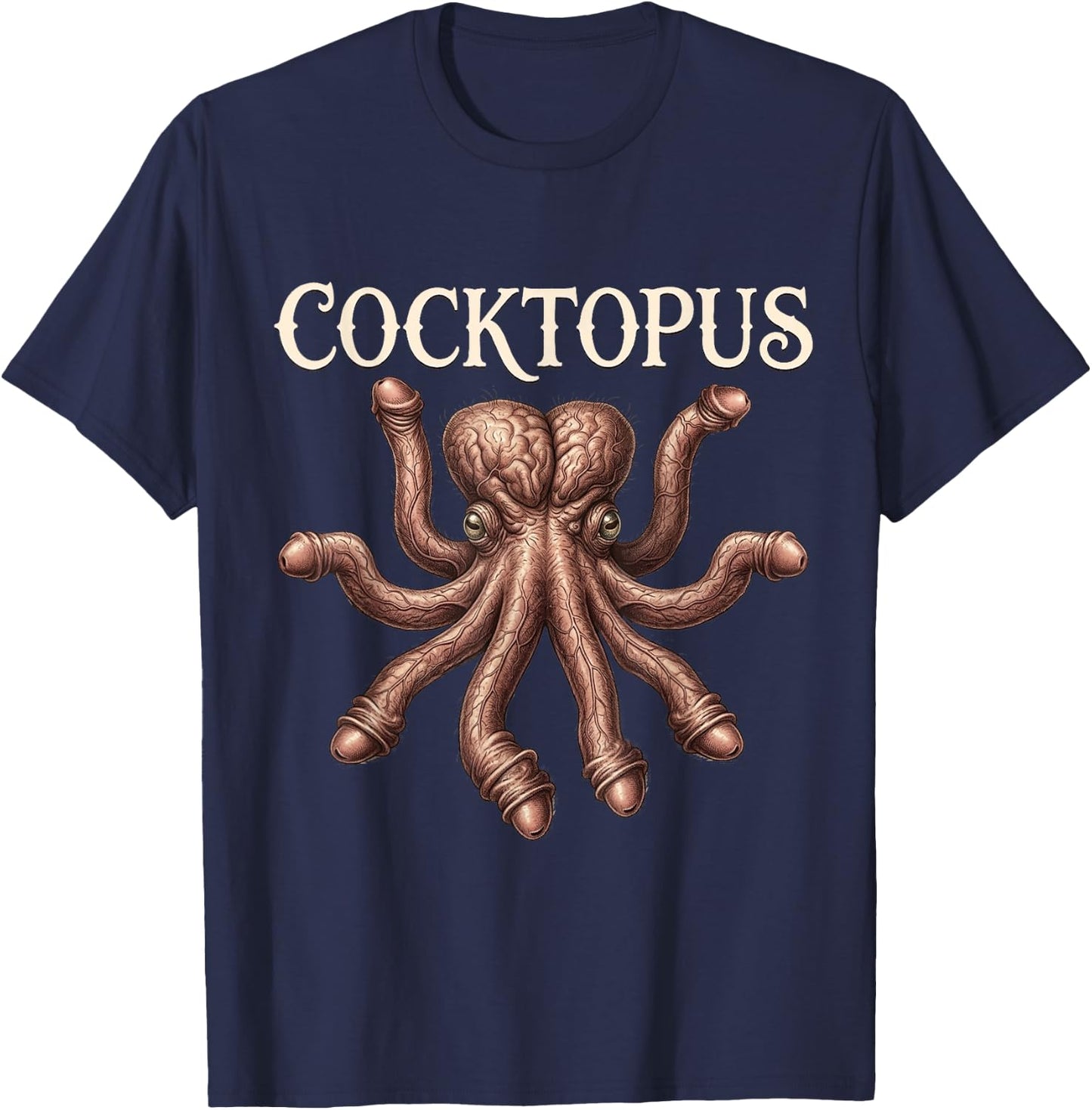 Funny Cocktopus Humorous Men Women Sarcastic Sarcasm T-Shirt - T-Shirt | Navy