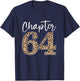 Chapter 64 Leopard For 64th Birthday Men and Women T-Shirt - T-Shirt | Navy