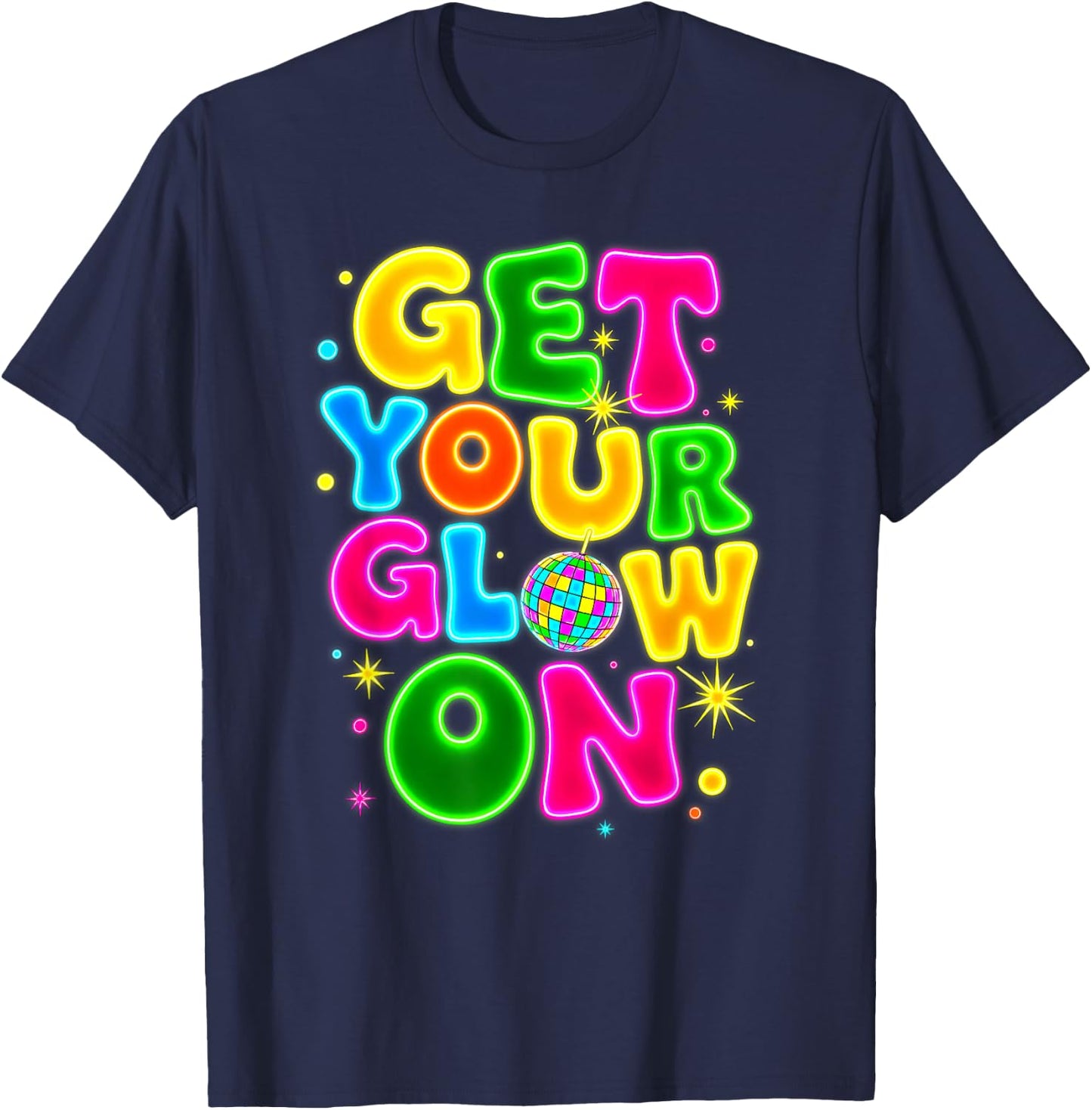 Get Your On in My Glowing Era Group Team Party Squad Gifts T-Shirt - T-Shirt | Navy