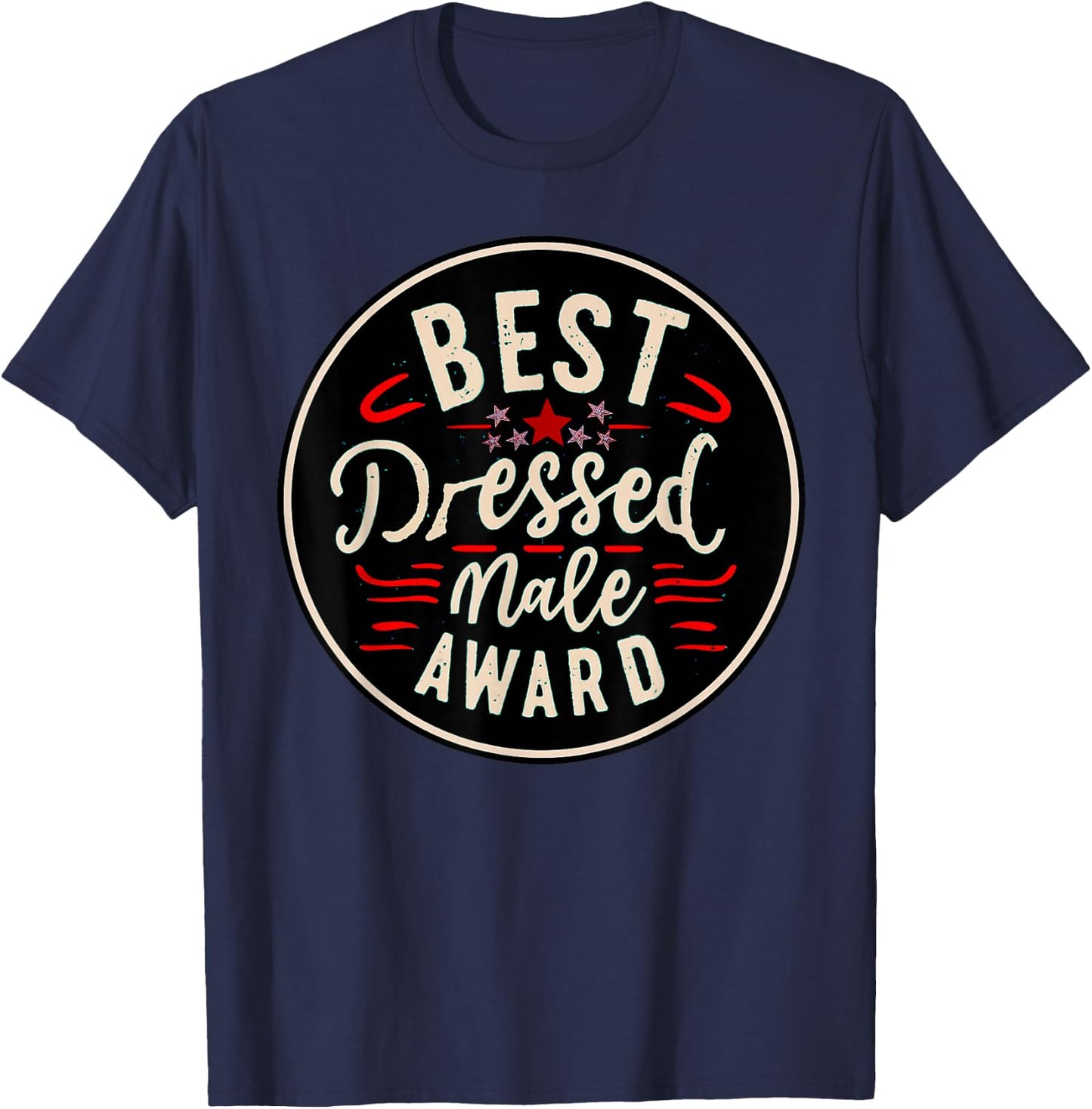 Best Dressed Male Award Funny Novelty T-Shirt - T-Shirt | Navy