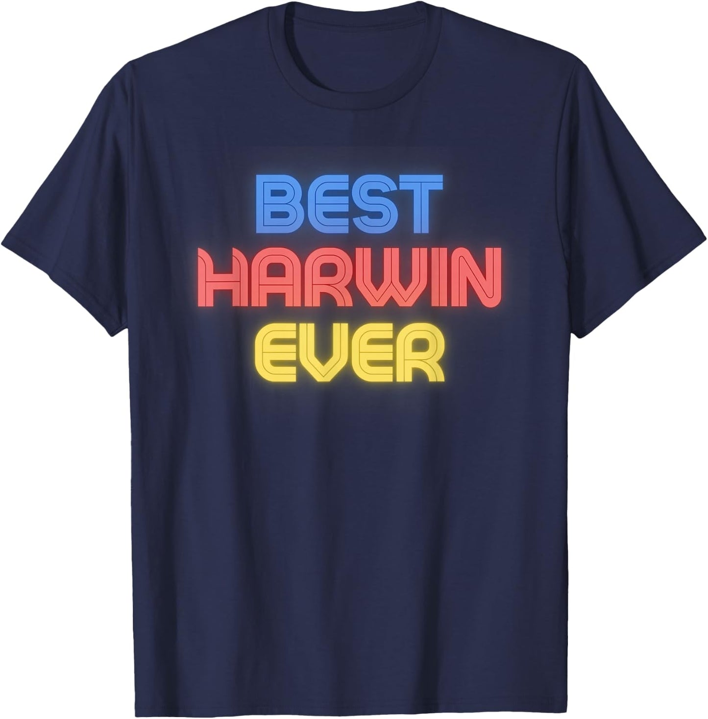 Best Harwin Ever - Funny Harwin Name Harwin T-Shirt - T-Shirt | Navy