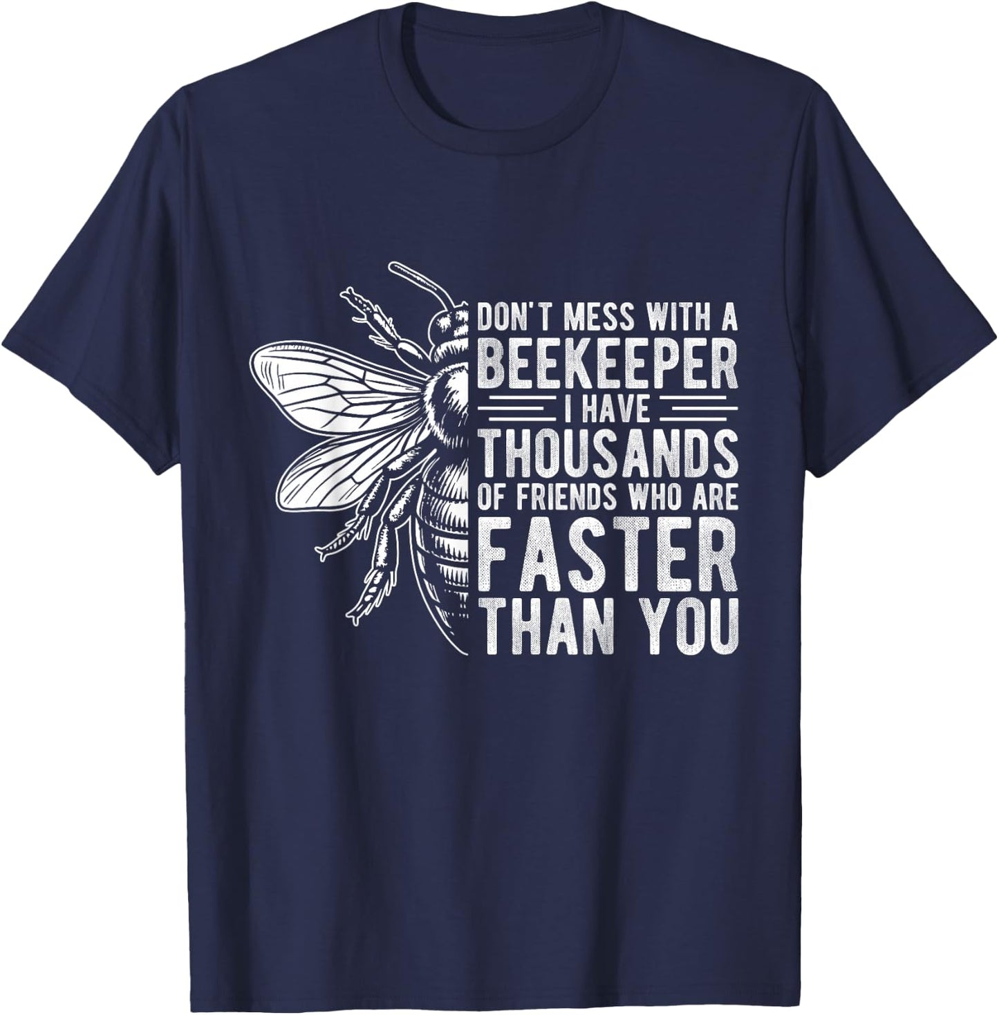 DON'T MESS WITH A Beekeeper I HAVE THOUSANDS Beekeeper Hobby T-Shirt - T-Shirt | Navy