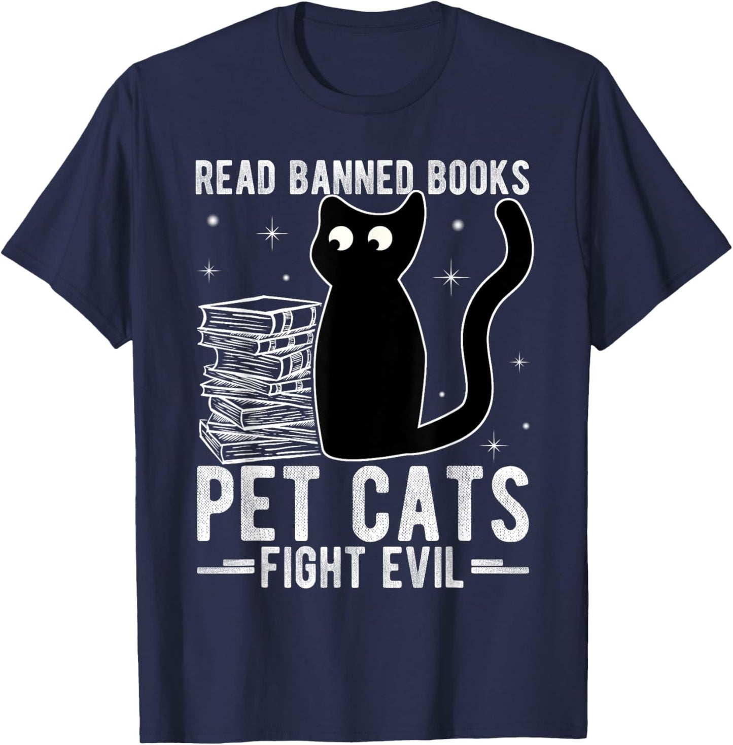 Read Banned Books Pet Cats Fight Evil Read Banned Books T-Shirt - T-Shirt | Navy