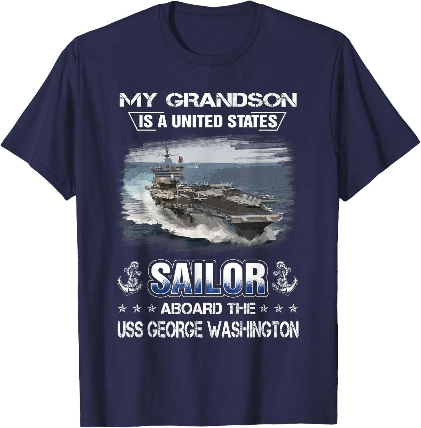 My Grandson Is a Sailor Aboard USS George Washington CVN 73 T-Shirt - T-Shirt | Navy