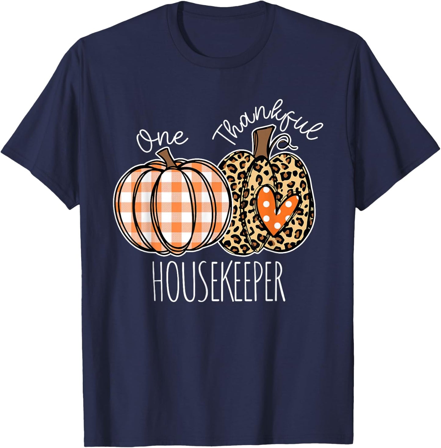 Thankful Housekeeper Thanksgiving Housekeeping T-Shirt - T-Shirt | Navy