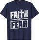 Faith About Fear Christ Religious Christian Christianity T-Shirt - T-Shirt | Navy