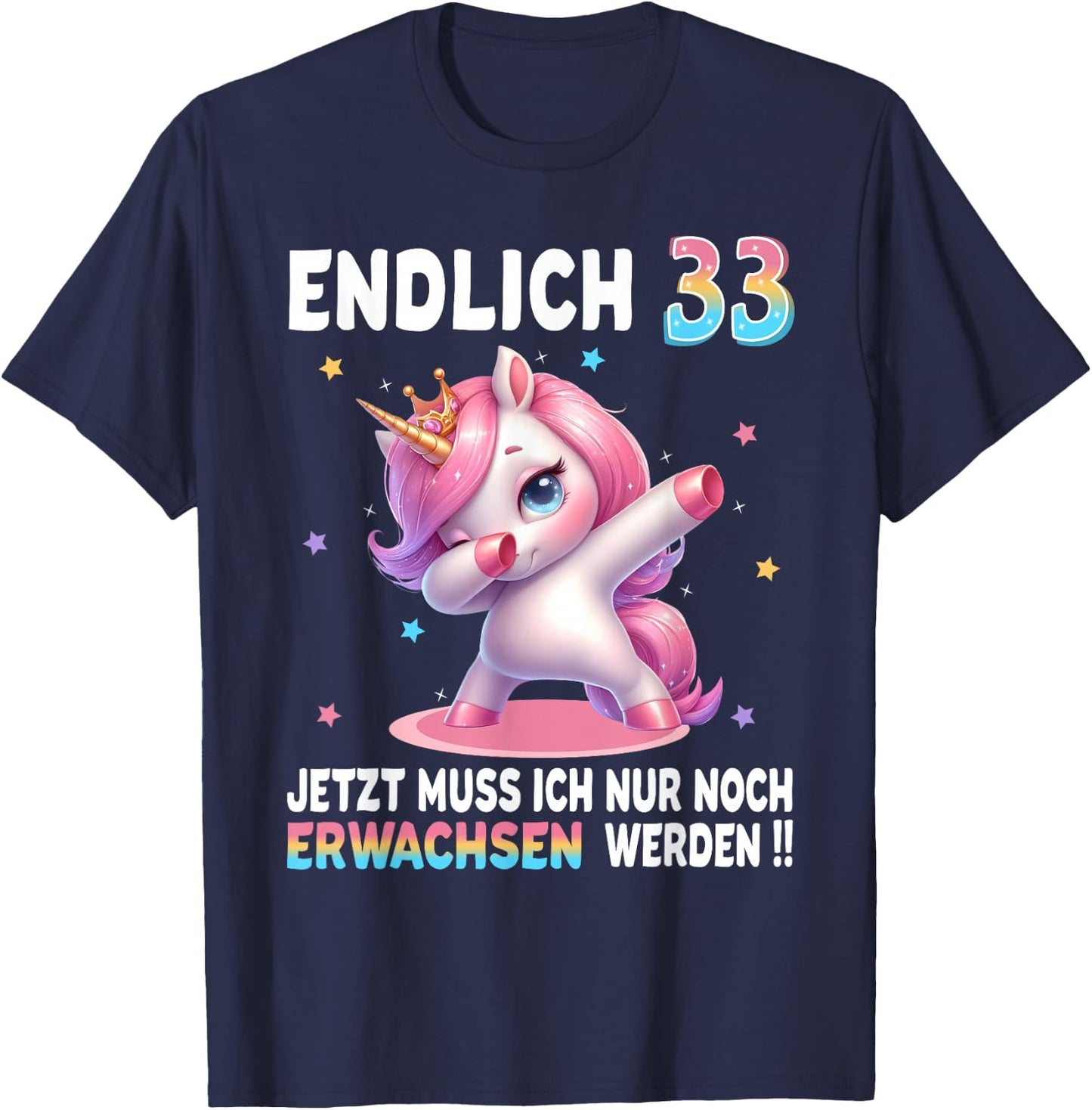 33rd Birthday Woman 33 Years Party Outfit Funny Unicorn , black T-Shirt - T-Shirt | Navy