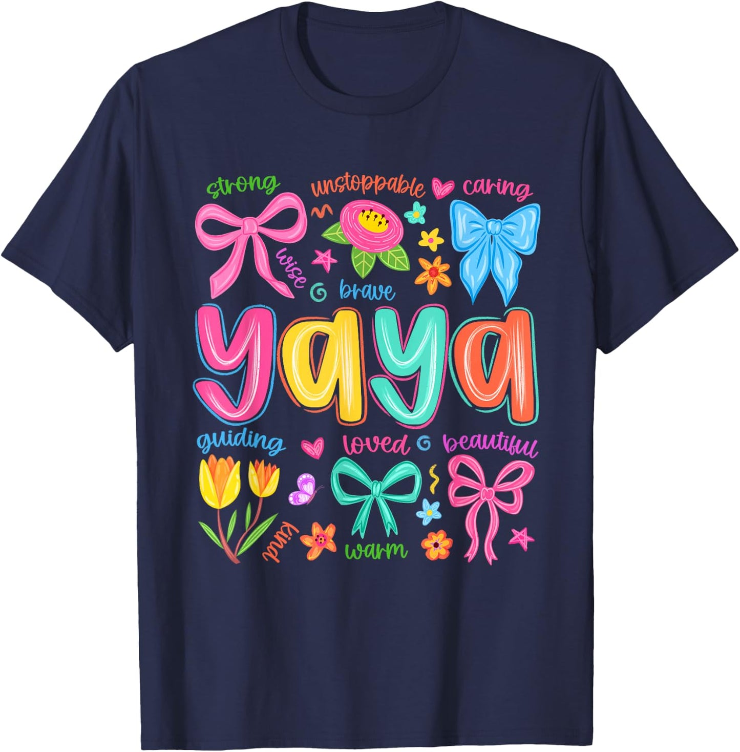 Yaya Bow Loved Beautiful Caring Funny Mothers Day T-Shirt - T-Shirt | Navy