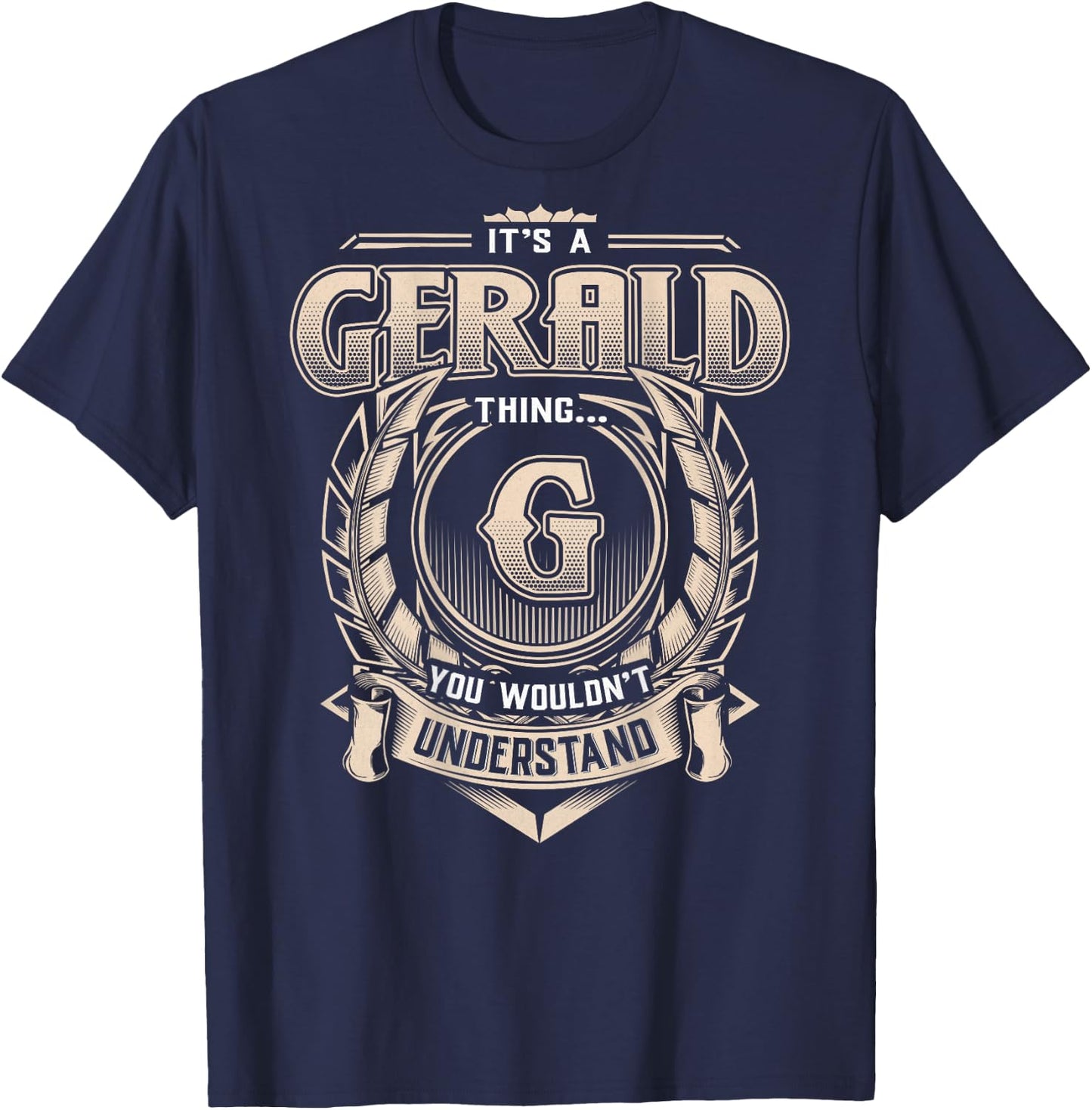 Gerald First Name - It's A Gerald Thing (On Back) T-Shirt - T-Shirt | Navy
