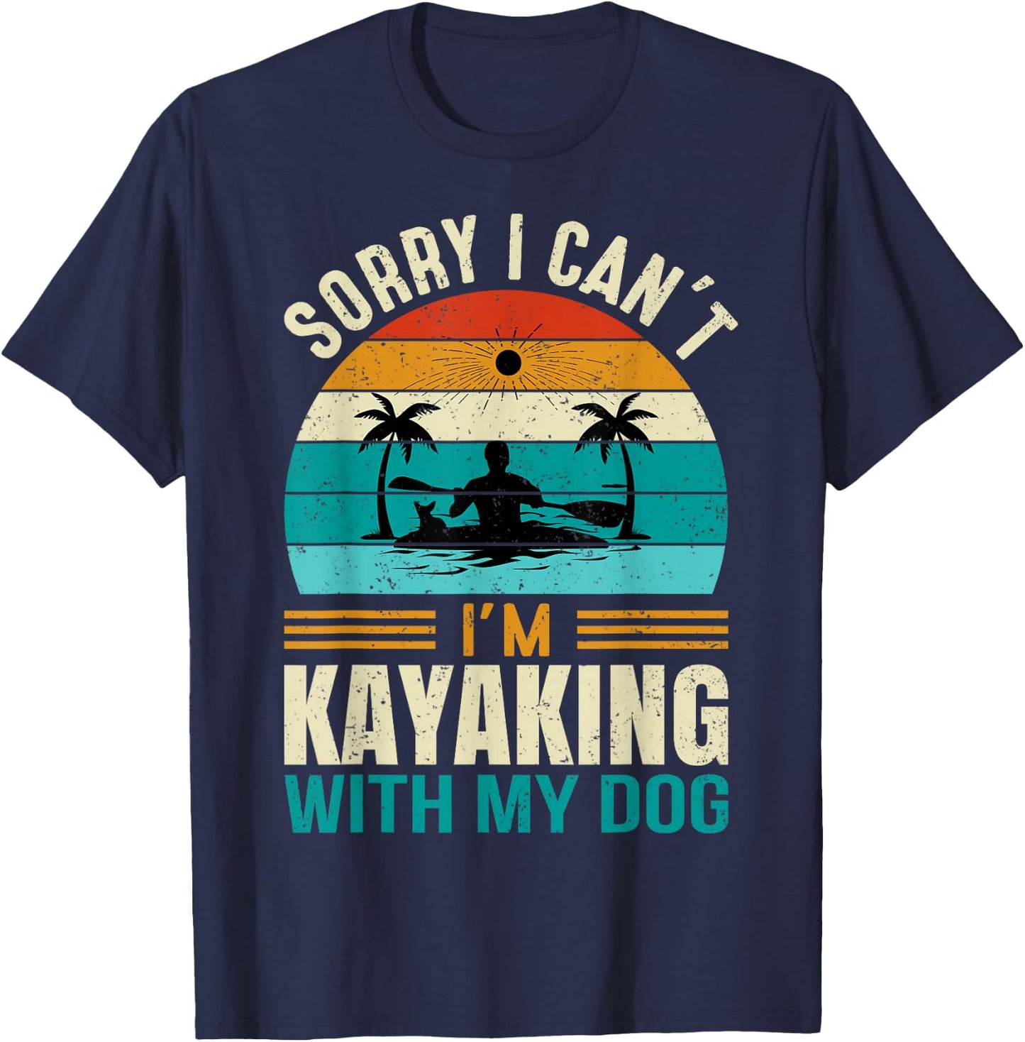 Sorry I Can't I'm Kayaking With My Dog Funny Vintage Kayak Women T-Shirt - T-Shirt | Navy