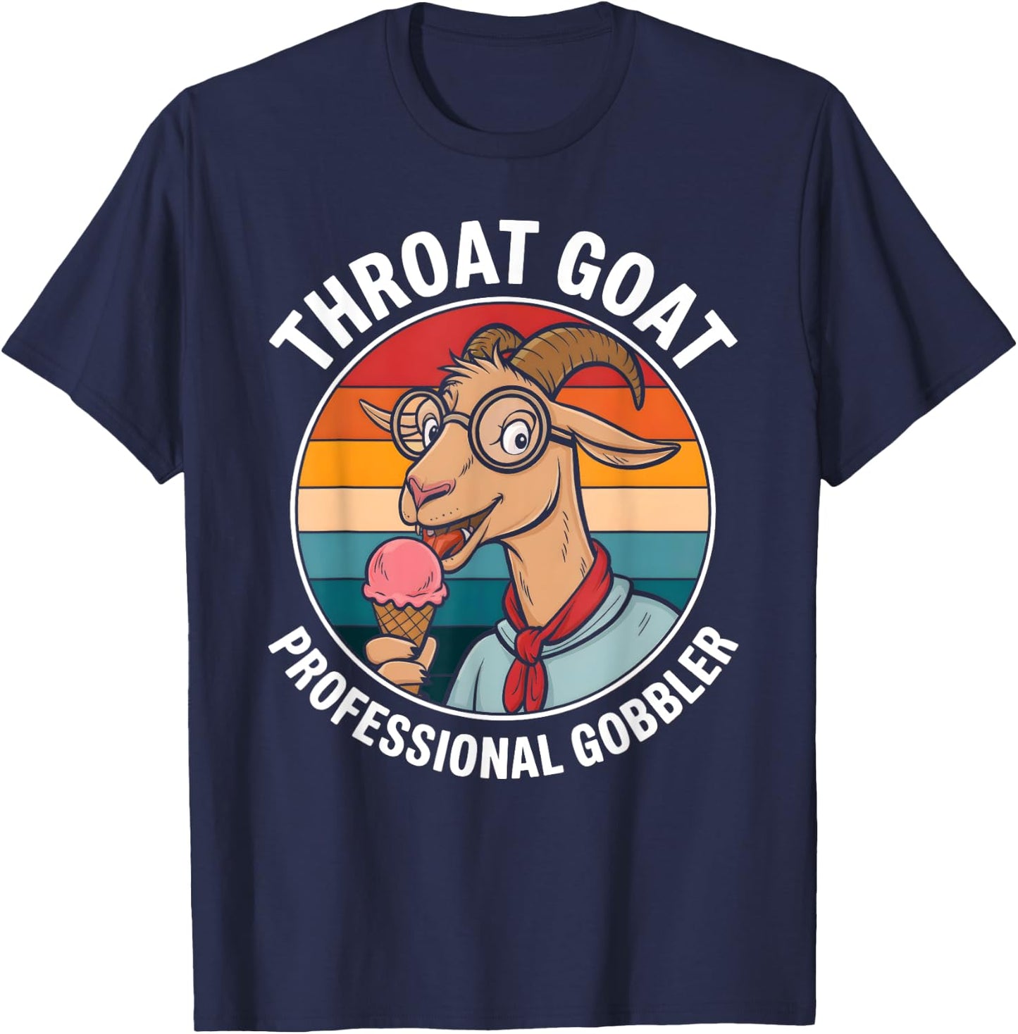 Throat Goat Humor Ice Cream Vintage Meme Inappropriate Adult T-Shirt - T-Shirt | Navy