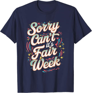 Sorry Can't It's Fair Week T-Shirt - T-Shirt | Navy