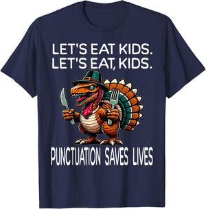 Funny Thanksgiving Teacher Turkey Lets Eat Kids Punctuation T-Shirt - T-Shirt | Navy