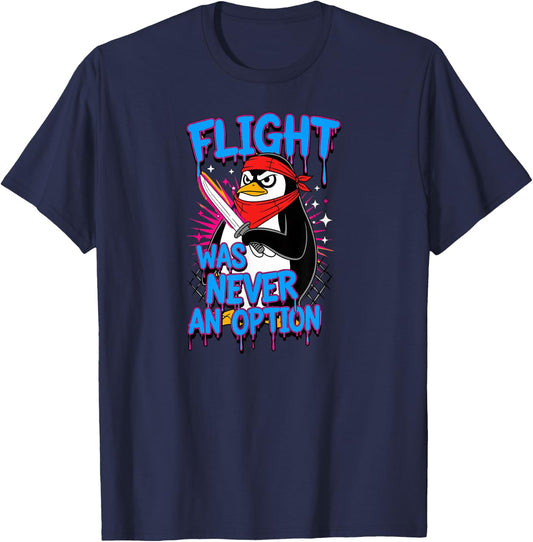Penguin Lovers Flight was Never an Option Penguin T-Shirt - T-Shirt | Navy