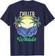 Chiller Whale Funny Whale Watching T-Shirt - T-Shirt | Navy